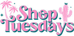 Shop Tuesdays